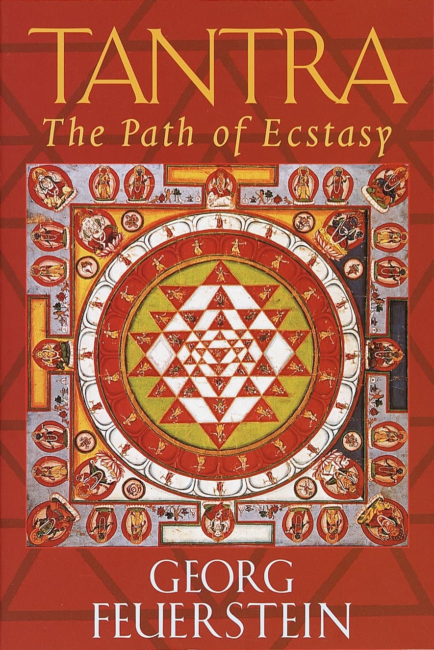 Tantra: The Path of Ecstasy by Georg Feuerstein
