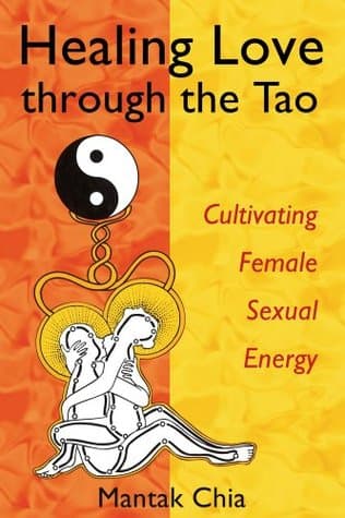 Healing Love through the Tao by Mantak Chia