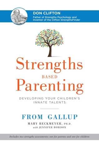 Strengths Based Parenting by Mary Reckmeyer, Jennifer Robison