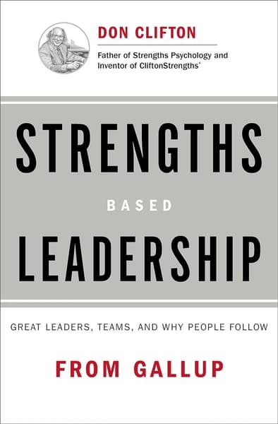 Strengths Based Leadership by Tom Rath