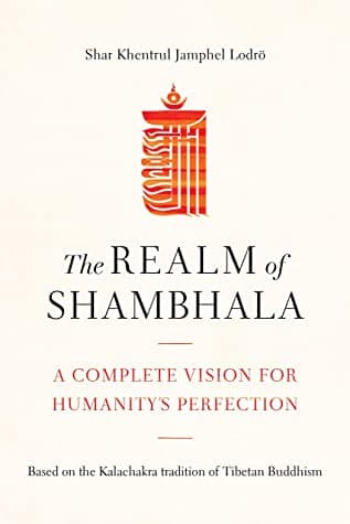 The Realm of Shambhala by Shar Khentrul Jamphel Lodrö