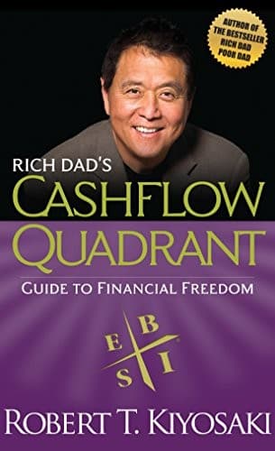 Rich Dad's CASHFLOW Quadrant by Robert T. Kiyosaki