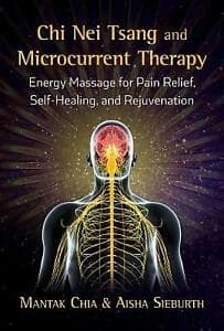 Chi Nei Tsang and Microcurrent Therapy by Mantak Chia, Aisha Sieburth
