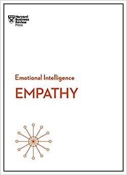 Empathy (HBR Emotional Intelligence Series) by Daniel Goleman, Harvard Business Review, Adam Waytz, Annie Mackee