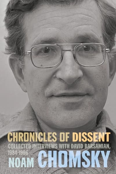 Chronicles of Dissent by Noam Chomsky, David Barsamian