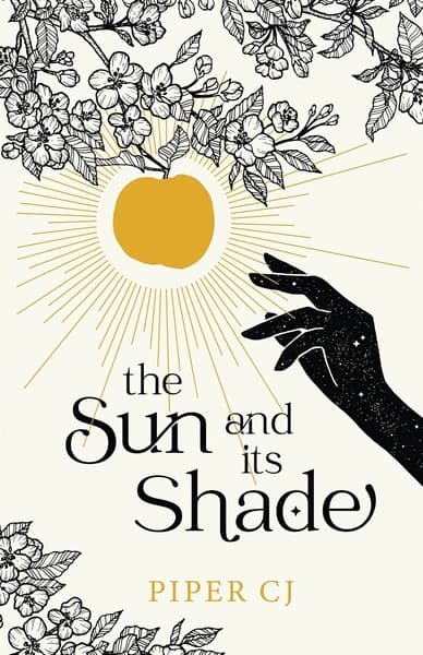 The Sun and Its Shade by Piper CJ