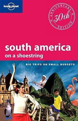 Lonely Planet South America on a Shoestring by Lonely Planet, Anja Mutic, Regis St. Louis, Sandra Bao, Carolyn Mccarthy, Lucas Vidgen, Aimee Dowl, Beth Kohn