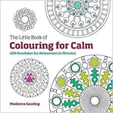The Little Book of Coloring for Calm by Madonna Gauding