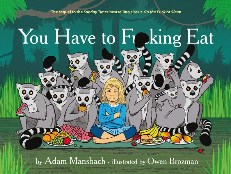 You Have to Fucking Eat by Adam Mansbach