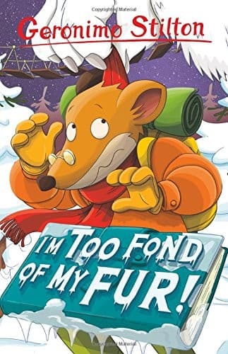 I'm too fond of my fur! by Geronimo Stilton