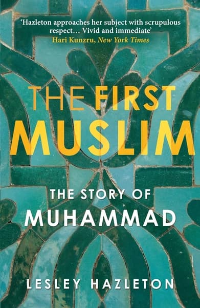 The First Muslim by Lesley Hazleton