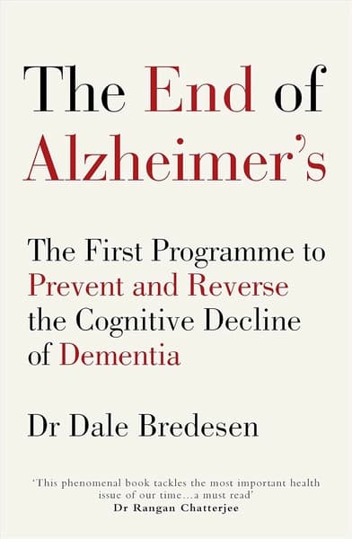 The End of Alzheimer's by Dale E Bredesen