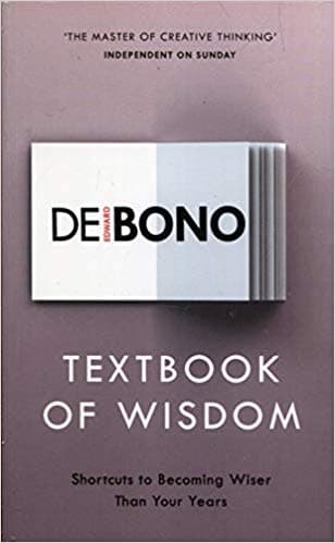 Textbook of Wisdom by Edward De Bono