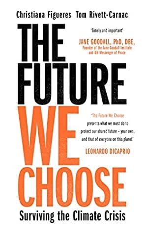 FUTURE WE CHOOSE by Christiana. Carnac Figueres (Tom.)