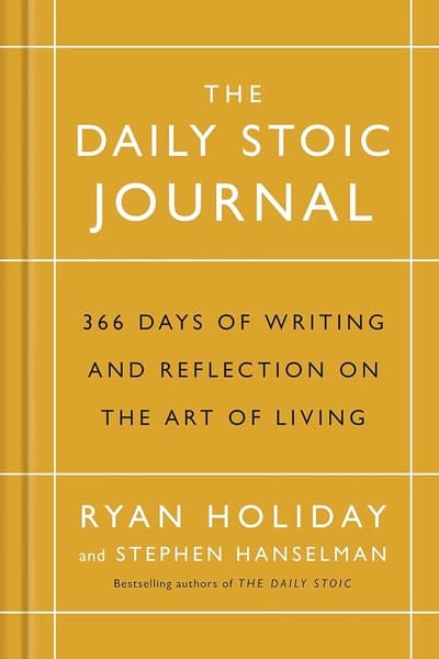 The Daily Stoic Journal by Ryan Holiday, Stephen Hanselman