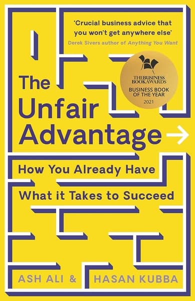 The Unfair Advantage by Ash Ali, Hasan Kubba