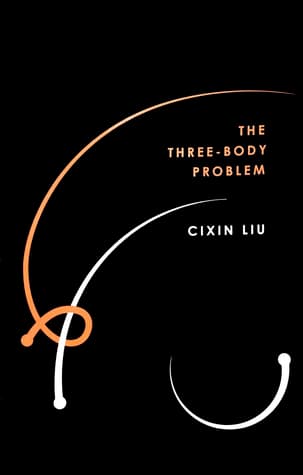 The Three Body Problem by Cixin Liu