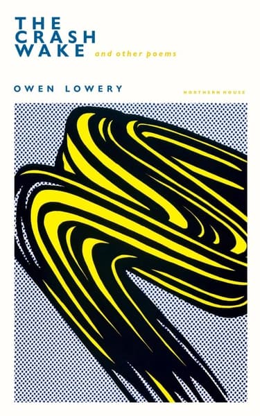 The Crash Wake and Other Poems by Owen Lowery