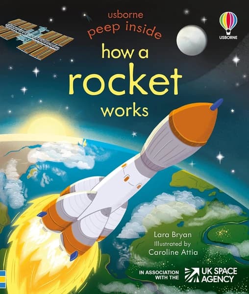 Peep Inside: How a Rocket Works by Lara Bryan