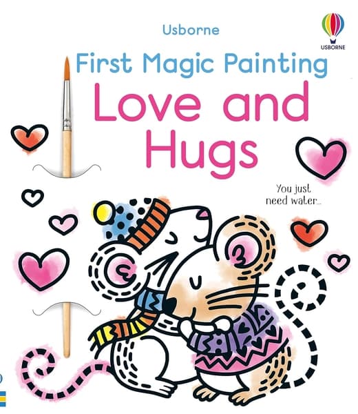First Magic Painting: Love and Hugs by Abigail Wheatley