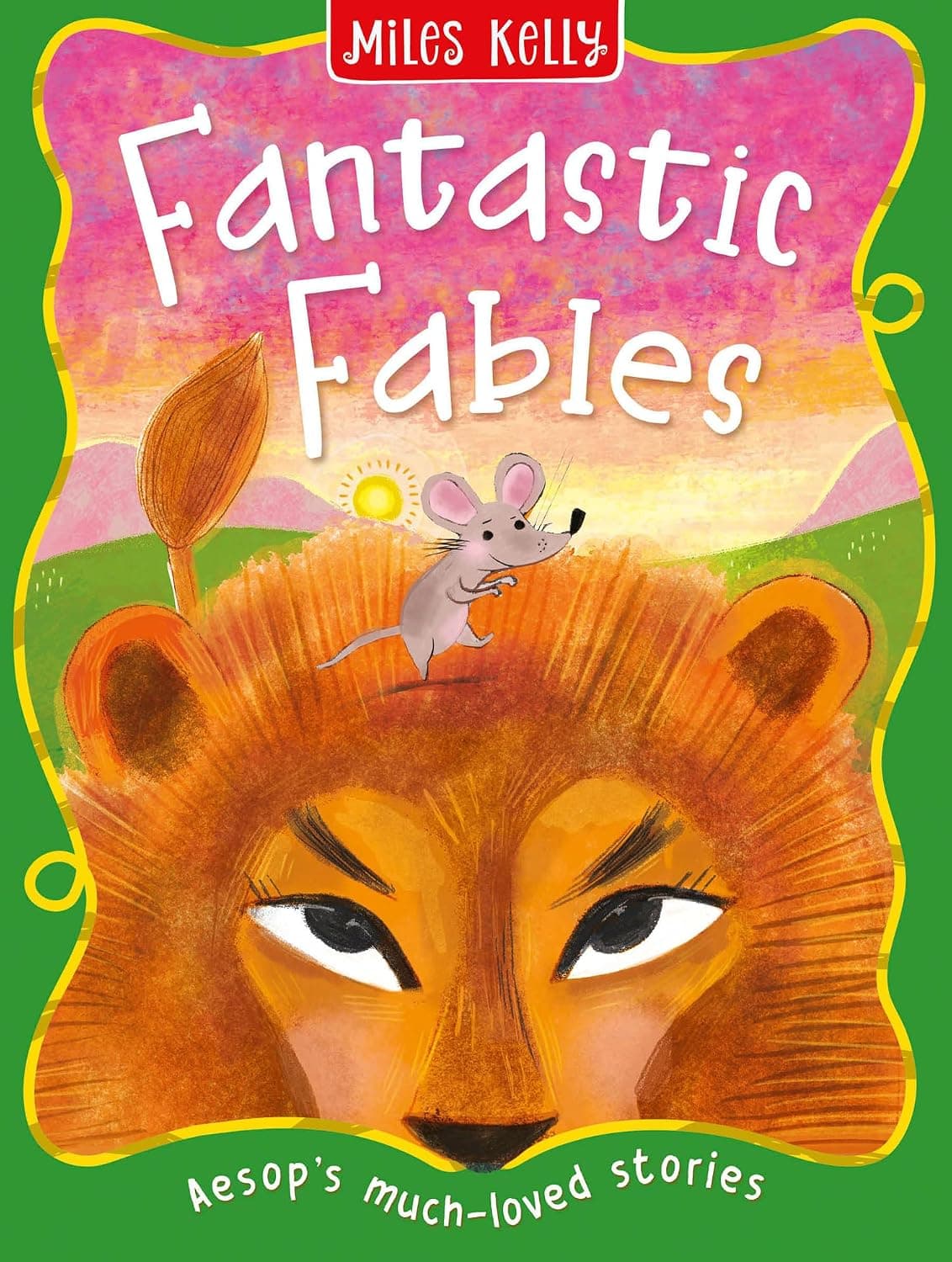 Fantastic Fables: Aesop’S Much-Loved Stories by Miles Kelly