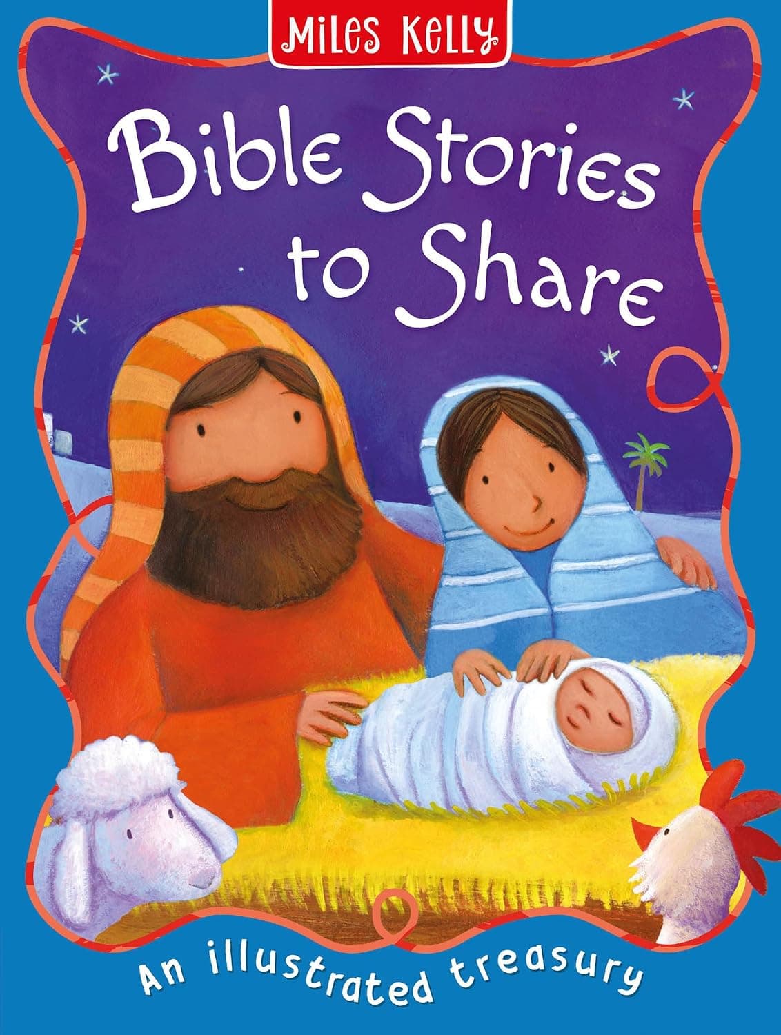 Bible Stories to Share: A Fully Illustrated Bible Story book by Miles Kelly