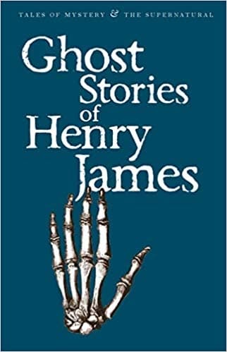 Ghost Stories of Henry James by Henry James, Martin Scofield
