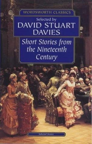 Short Stories from the Nineteenth Century by David Stuart Davies