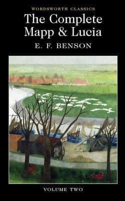 The Complete Mapp and Lucia by E. F. Benson