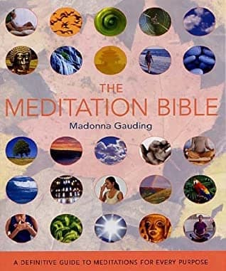 The Meditation Bible by Madonna Gauding