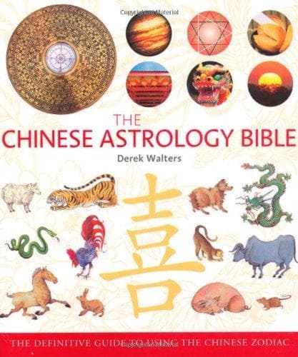 Chinese Astrology Bible by Derek Walters