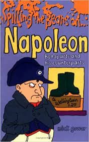 Napoleon Bonaparte and His Counterparts by Mick Gowar