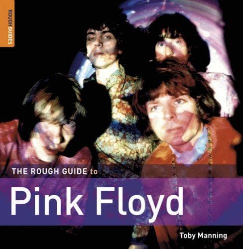The Rough Guide to Pink Floyd by Toby Manning