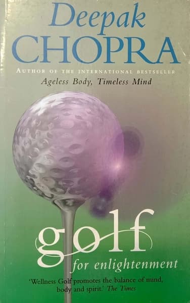 Golf for Enlightenment by Chopra Deepak