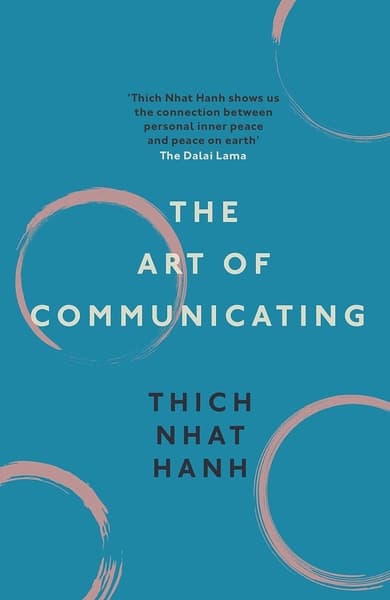 The Art of Communicating by Thich Nhat Hanh, Nhất Hiên