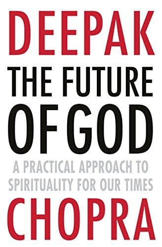 The Future of God by Chopra Deepak