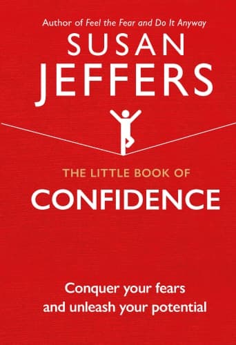 The Little Book of Confidence by Susan Jeffers
