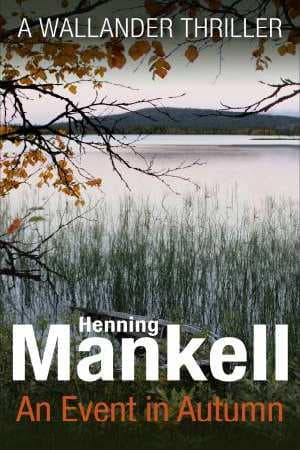 An Event in Autumn by Henning Mankell