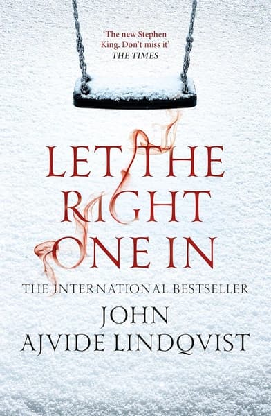 Let the Right One in by John Ajvide Lindqvist