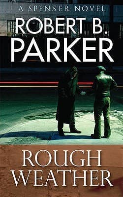 Rough Weather by Robert B. Parker