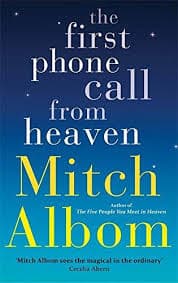 The First Phone Call from Heaven by Mitch Albom