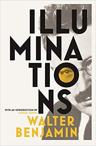 Illuminations by Walter Benjamin