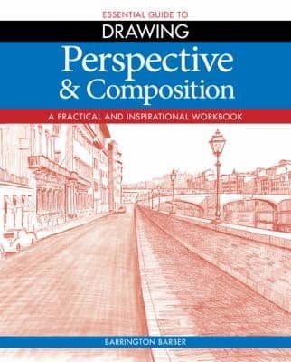 Drawing Perspective & Composition by Barrington Barber
