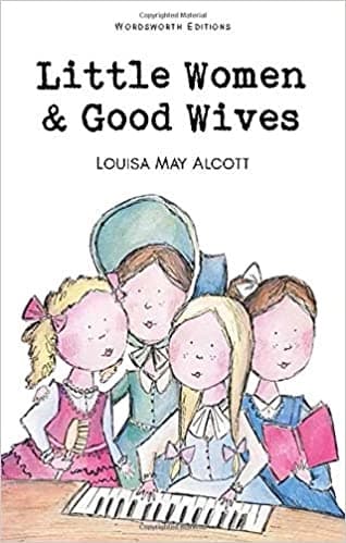 Little Women and Good Wives by Louisa May Alcott