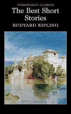 The best short stories by Rudyard Kipling