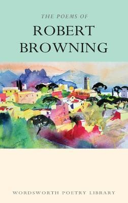 The Poems of Robert Browning by Robert Browning