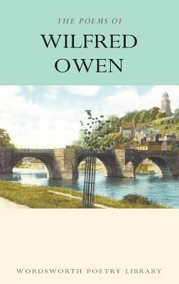 The Poems of Wilfred Owen by Wilfred Owen, Douglas Kerr