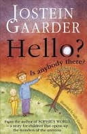 Hello? Is Anybody There? by Jostein Gaarder