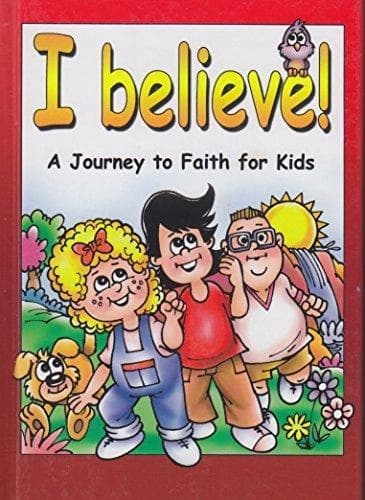 I Believe! A Journey to Faith for Kids by Dave Strehler