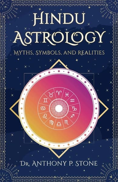 Hindu Astrology by Anthony P Stone